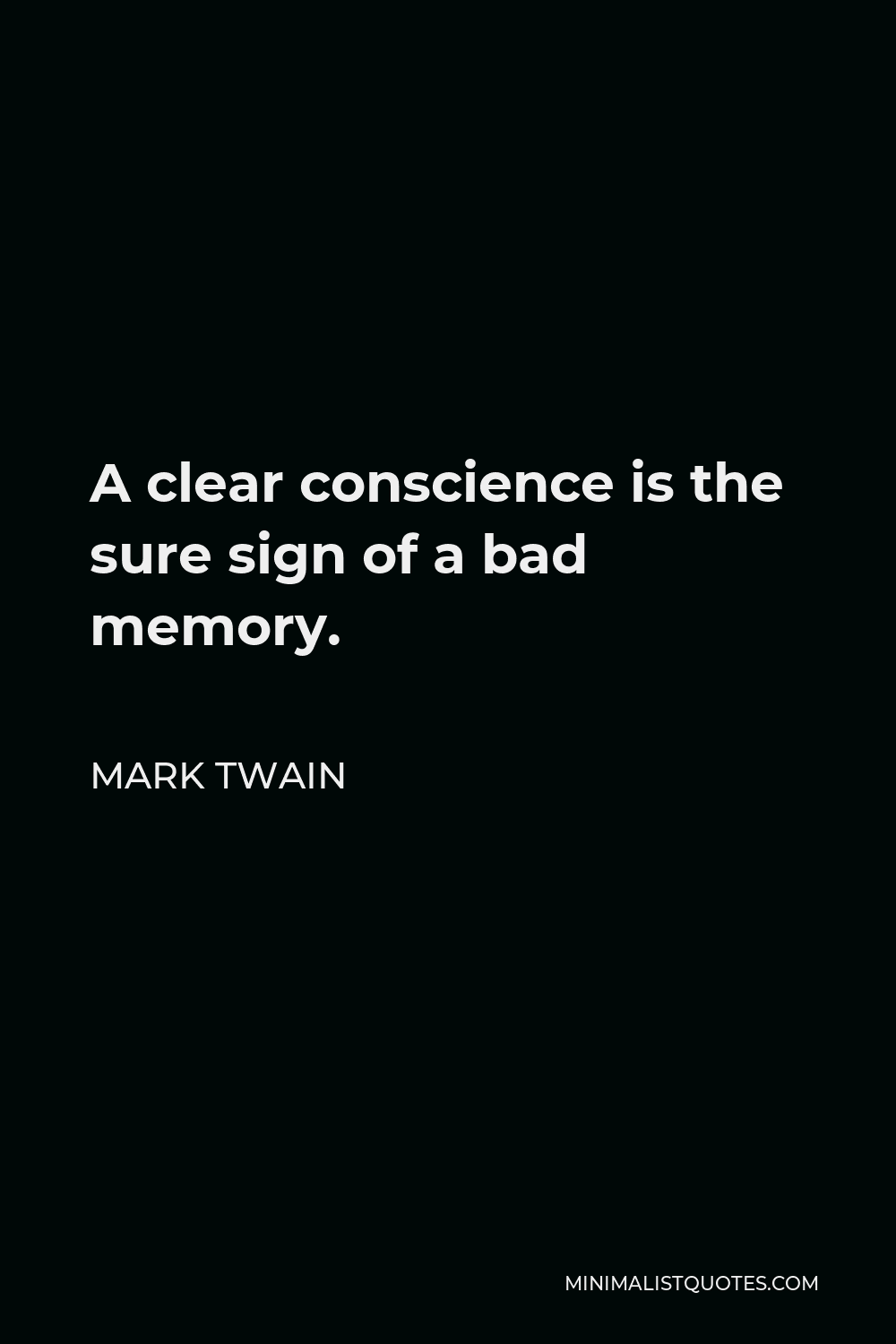 mark-twain-quote-a-clear-conscience-is-the-sure-sign-of-a-bad-memory