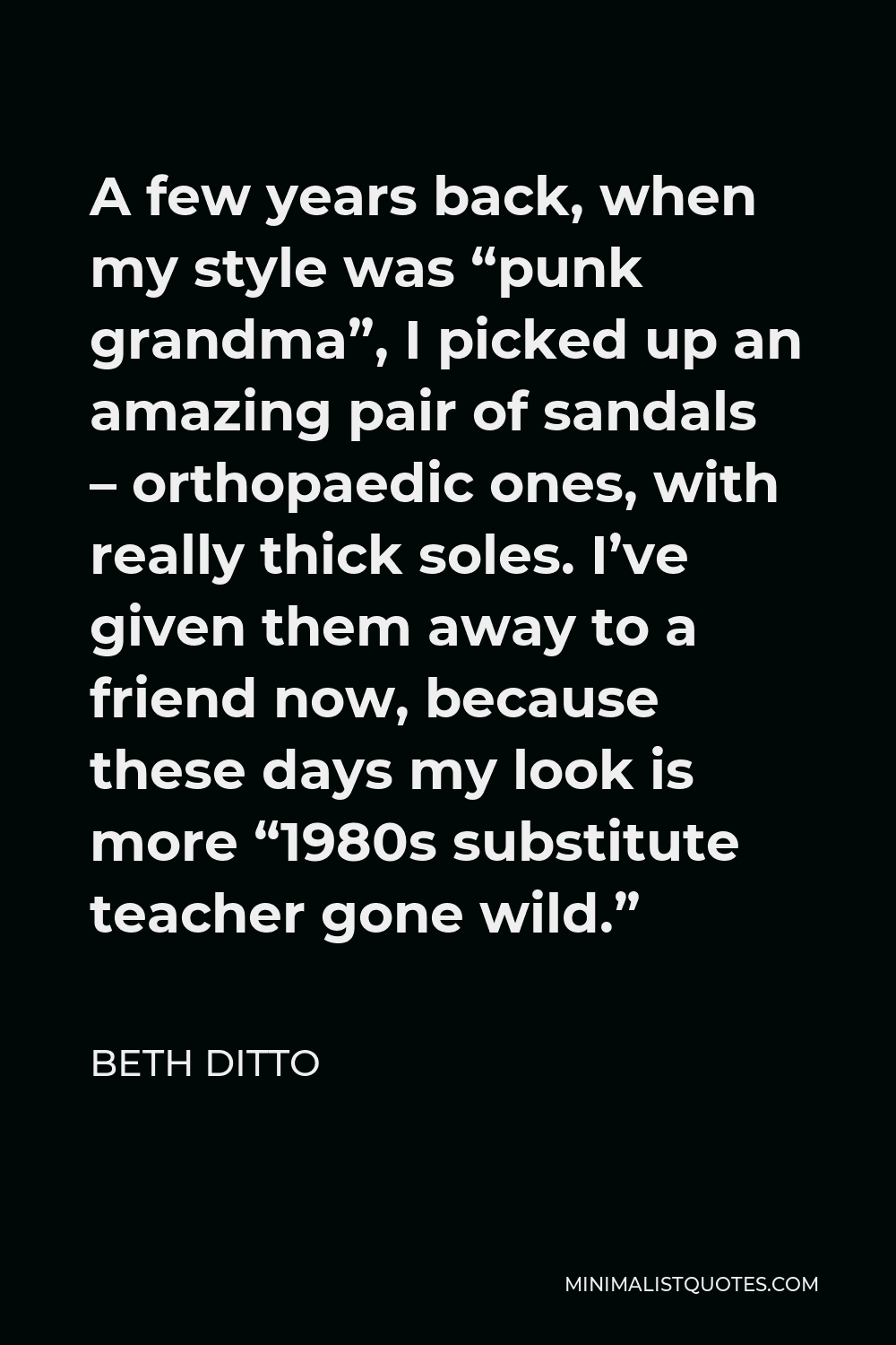 Beth Ditto Quote: “You know how people love to glamorize poverty? There's  nothing glamorous about it. But it did make me really creative. T”