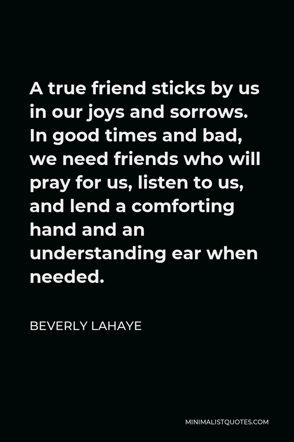 beverly-lahaye-quote-a-true-friend-sticks-by-us-in-our-joys-and