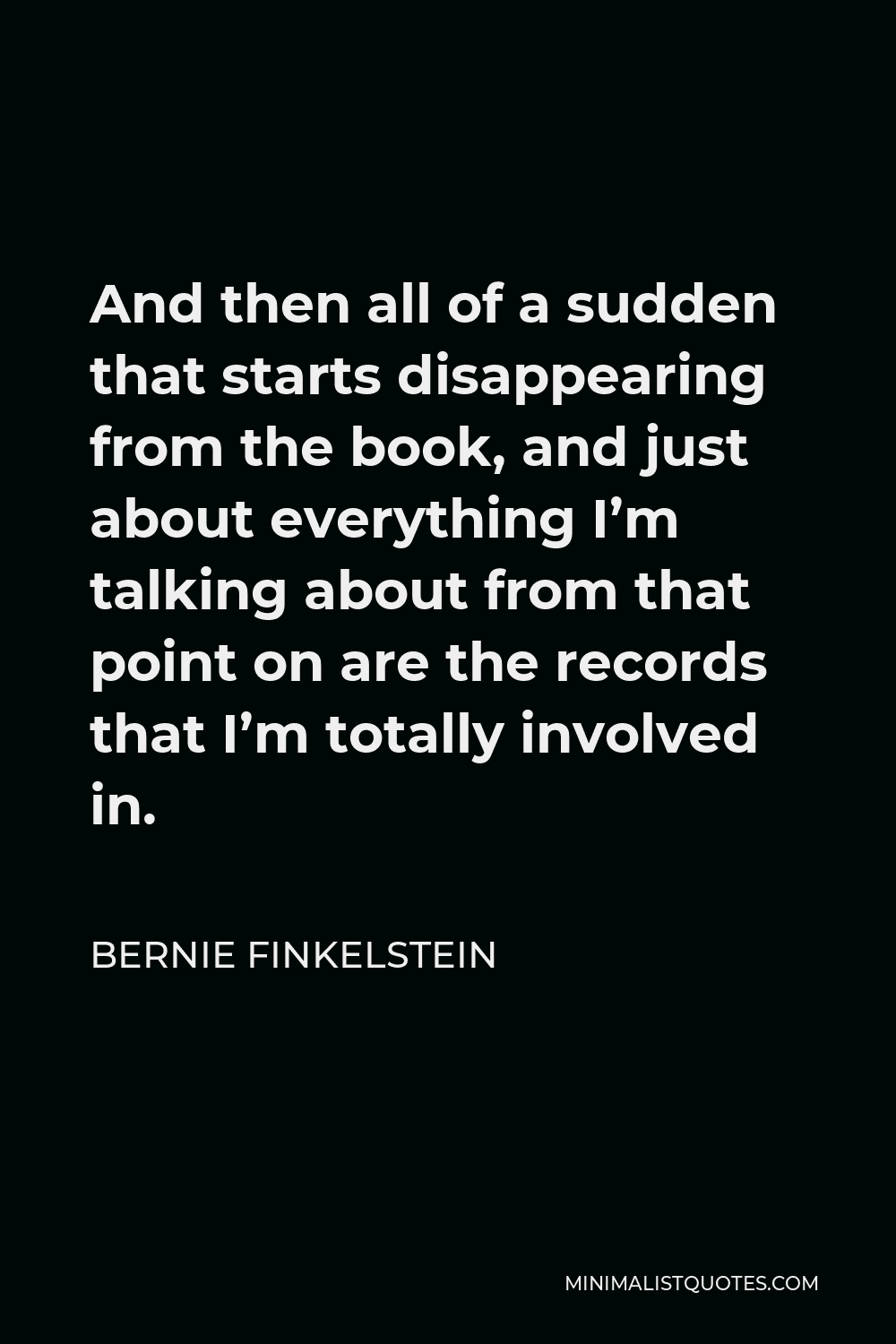 bernie-finkelstein-quote-and-then-all-of-a-sudden-that-starts