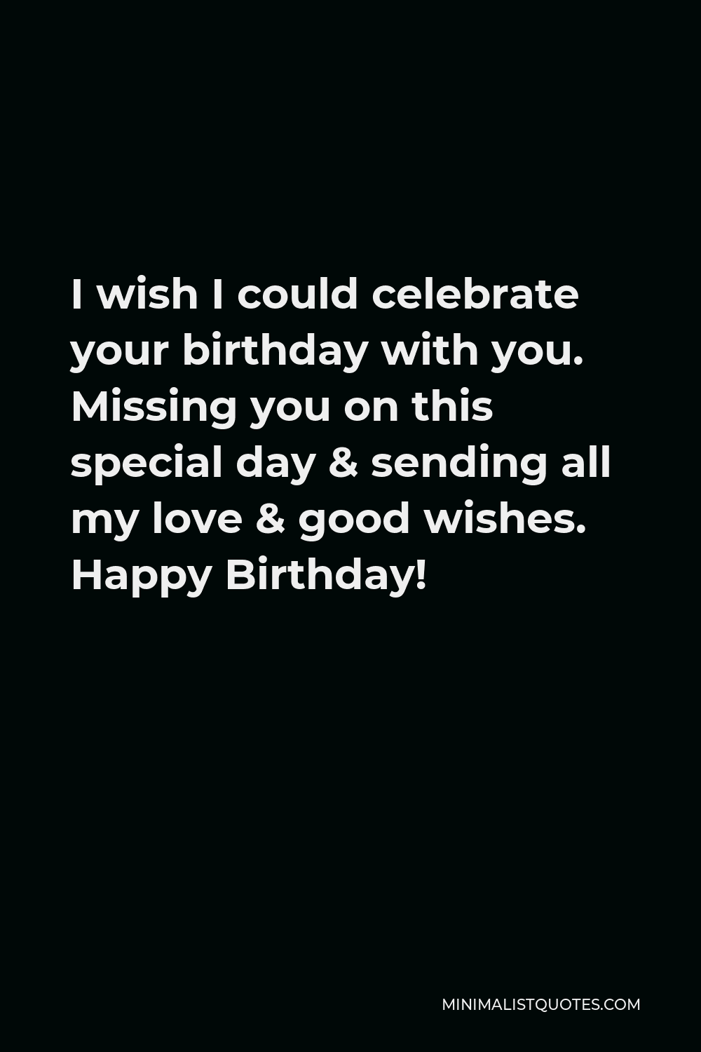 i-wish-i-could-celebrate-your-birthday-with-you-missing-you-on-this