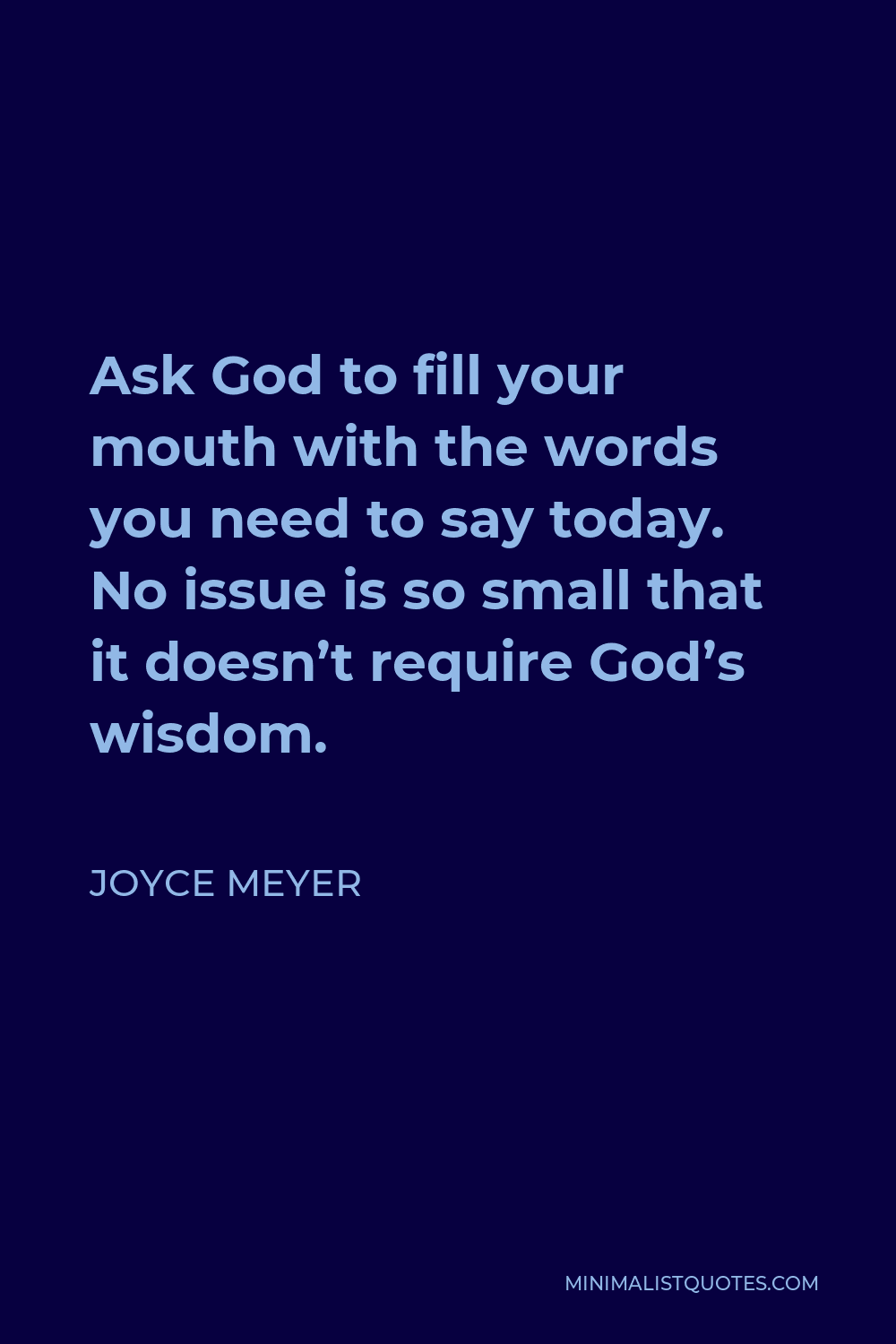 Joyce Meyer Quote Ask God To Fill Your Mouth With The Words You Need