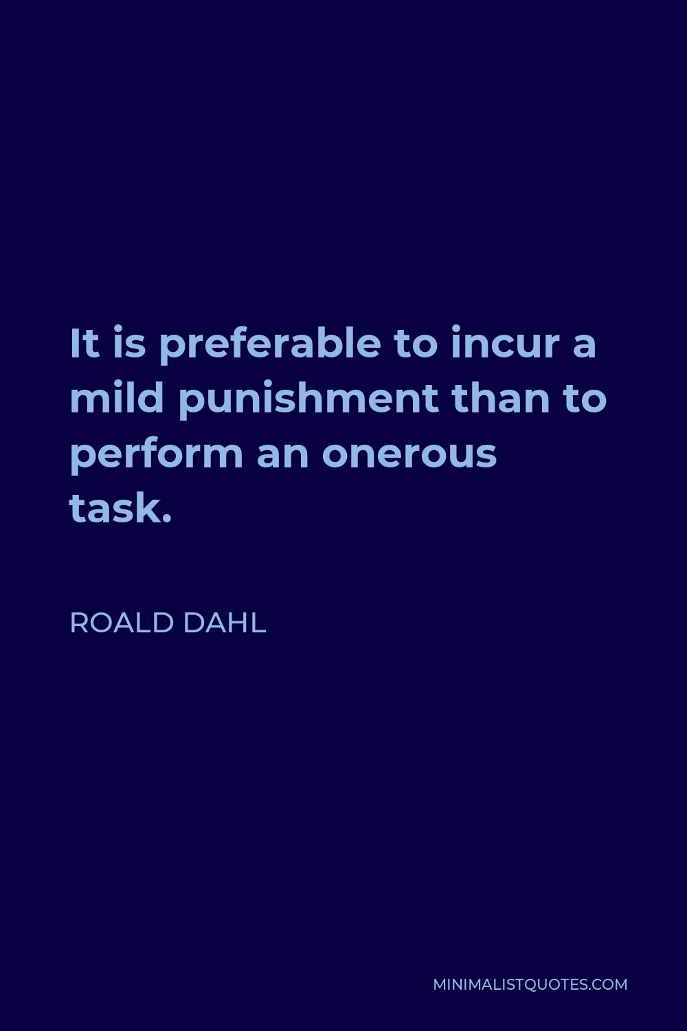 roald-dahl-quote-it-is-preferable-to-incur-a-mild-punishment-than-to