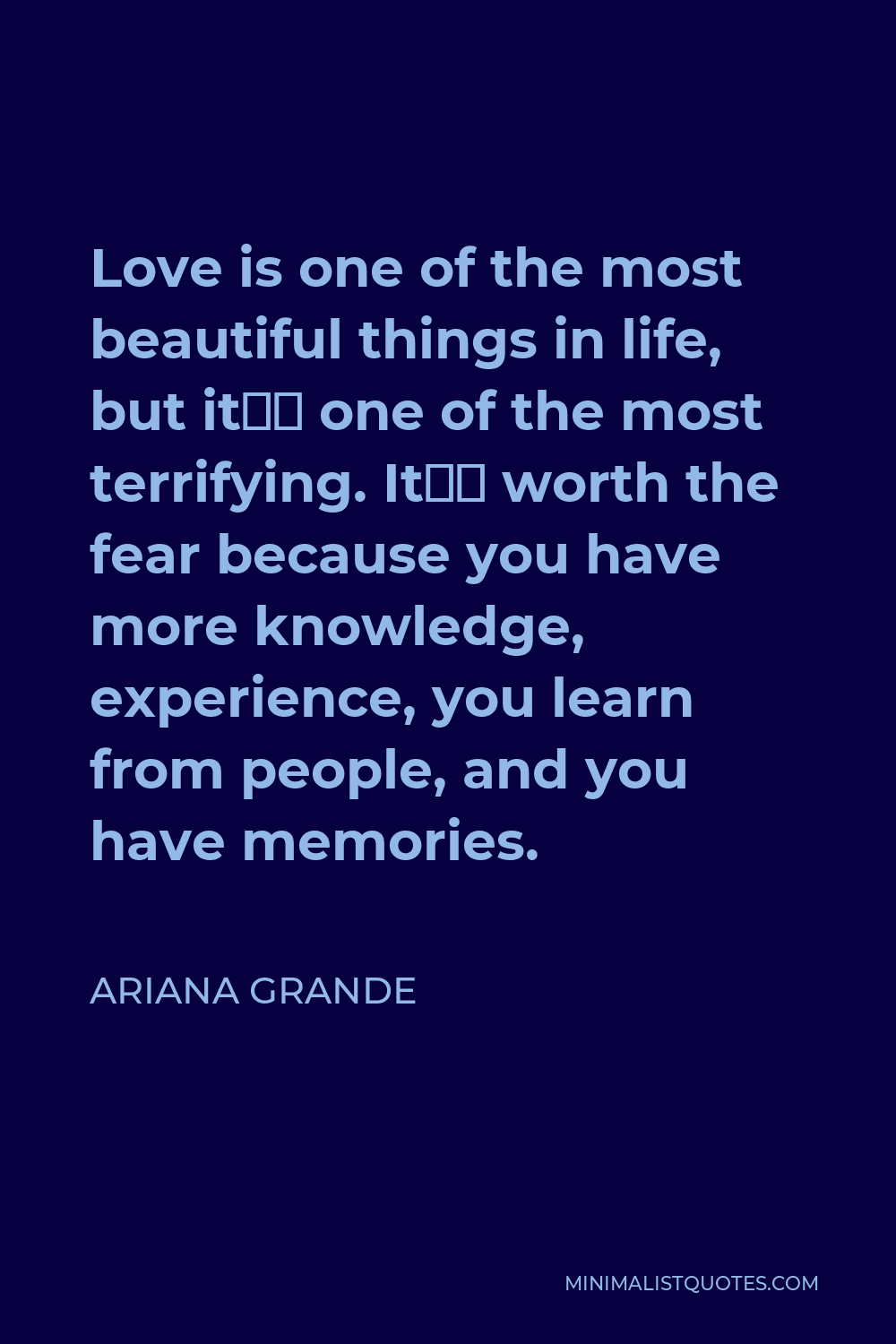 Ariana Grande Quote: Love is one of the most beautiful things in ...