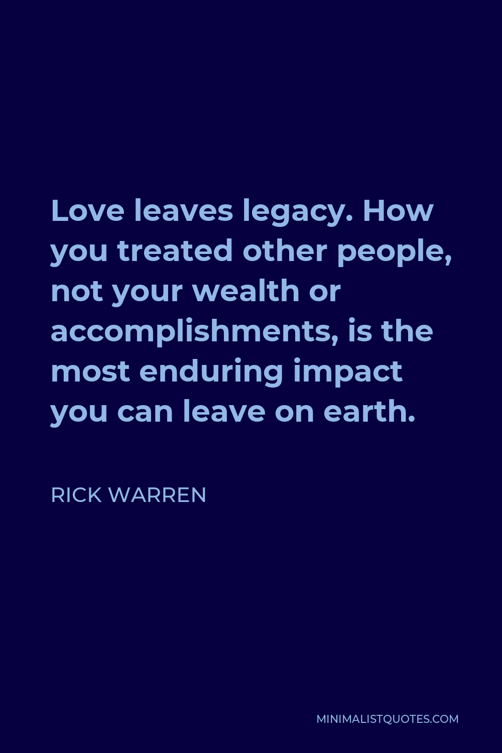 Love Quote: Love Leaves a Legacy by Rick Warren