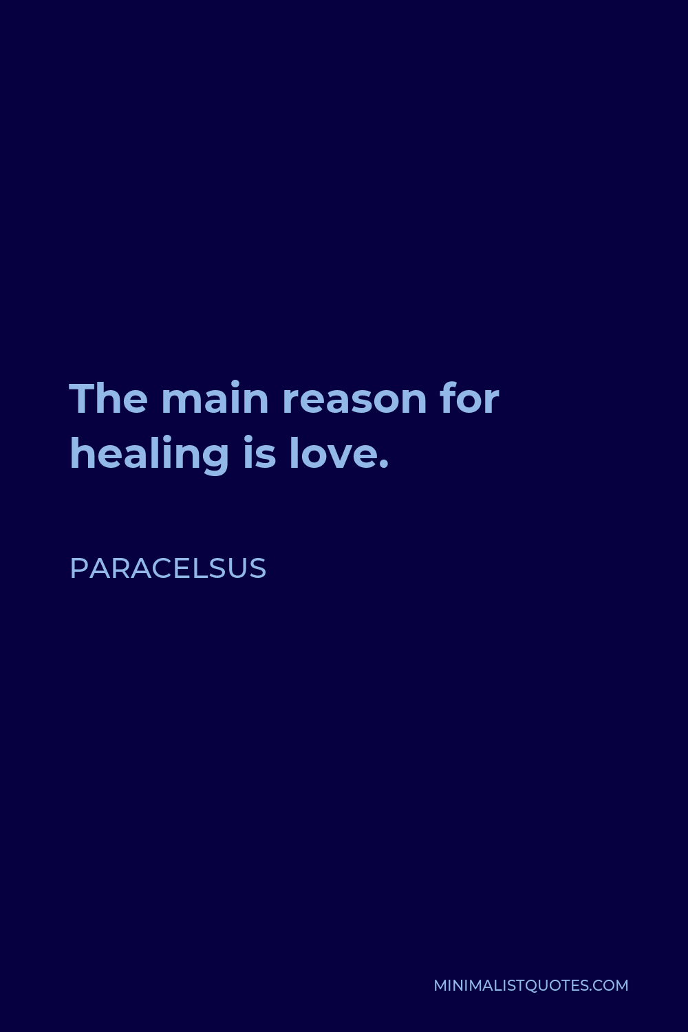 paracelsus-quote-the-main-reason-for-healing-is-love