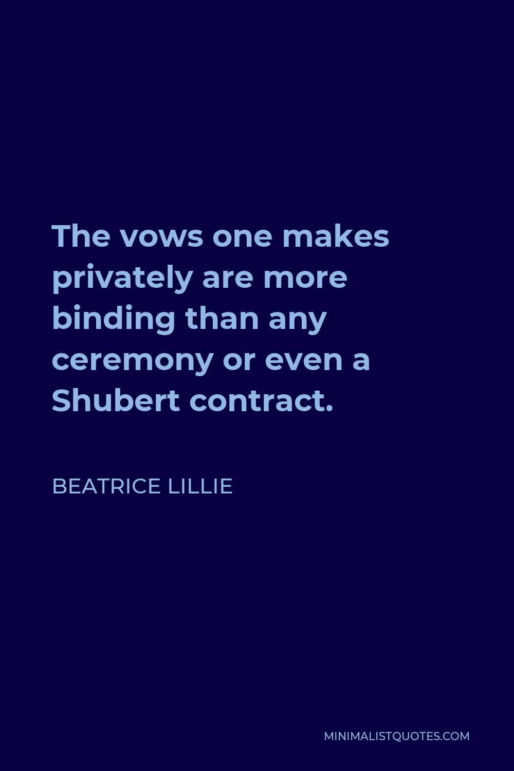 Beatrice Lillie Quote The vows one makes privately are more