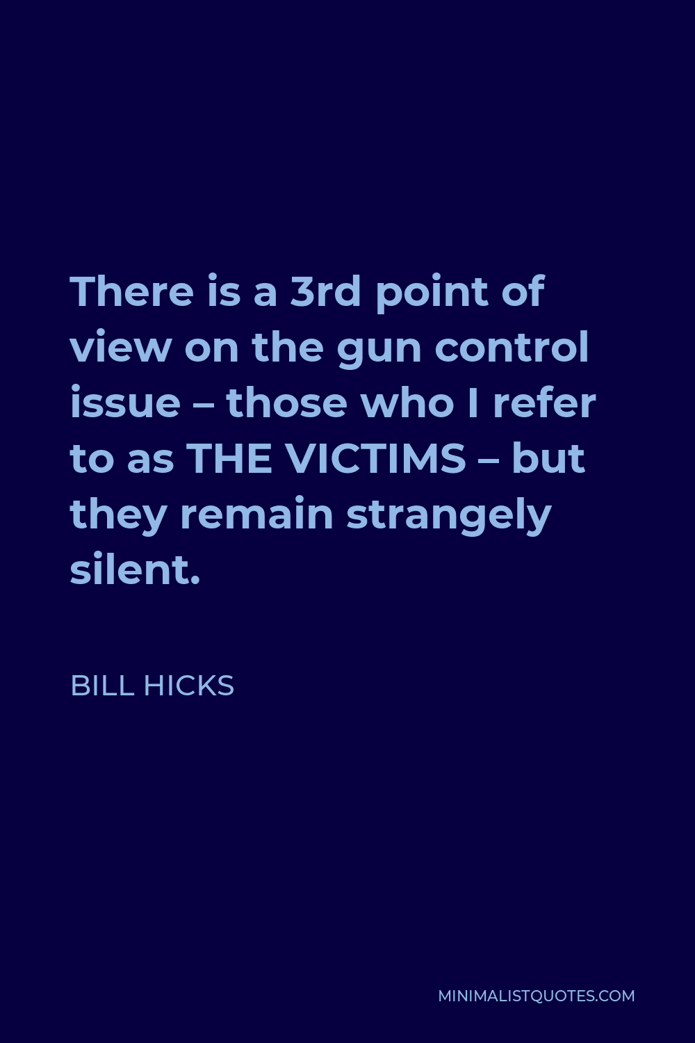 bill-hicks-quote-there-is-a-3rd-point-of-view-on-the-gun-control-issue