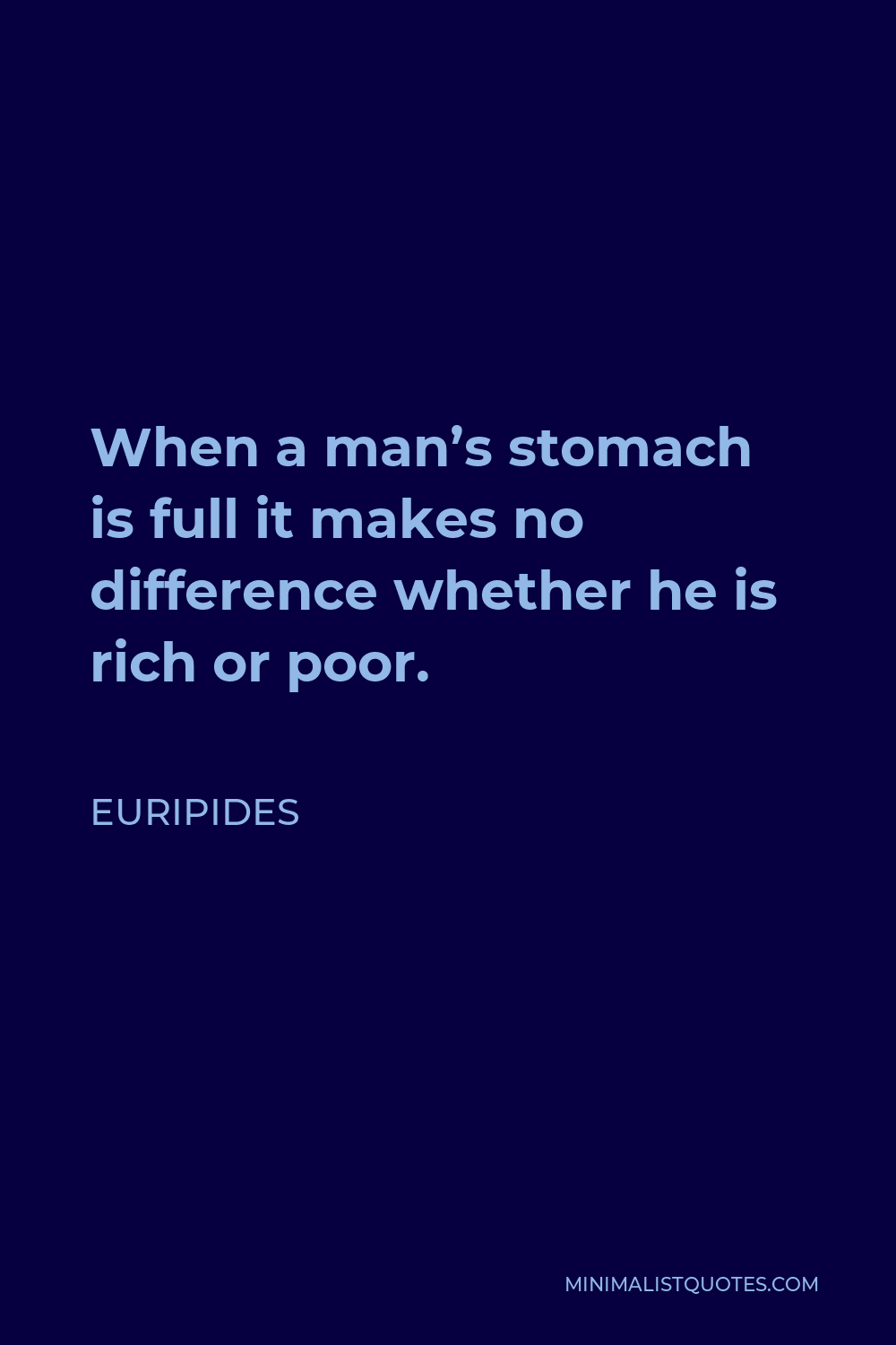 Euripides Quote: “The day is for honest men, the night for thieves.”