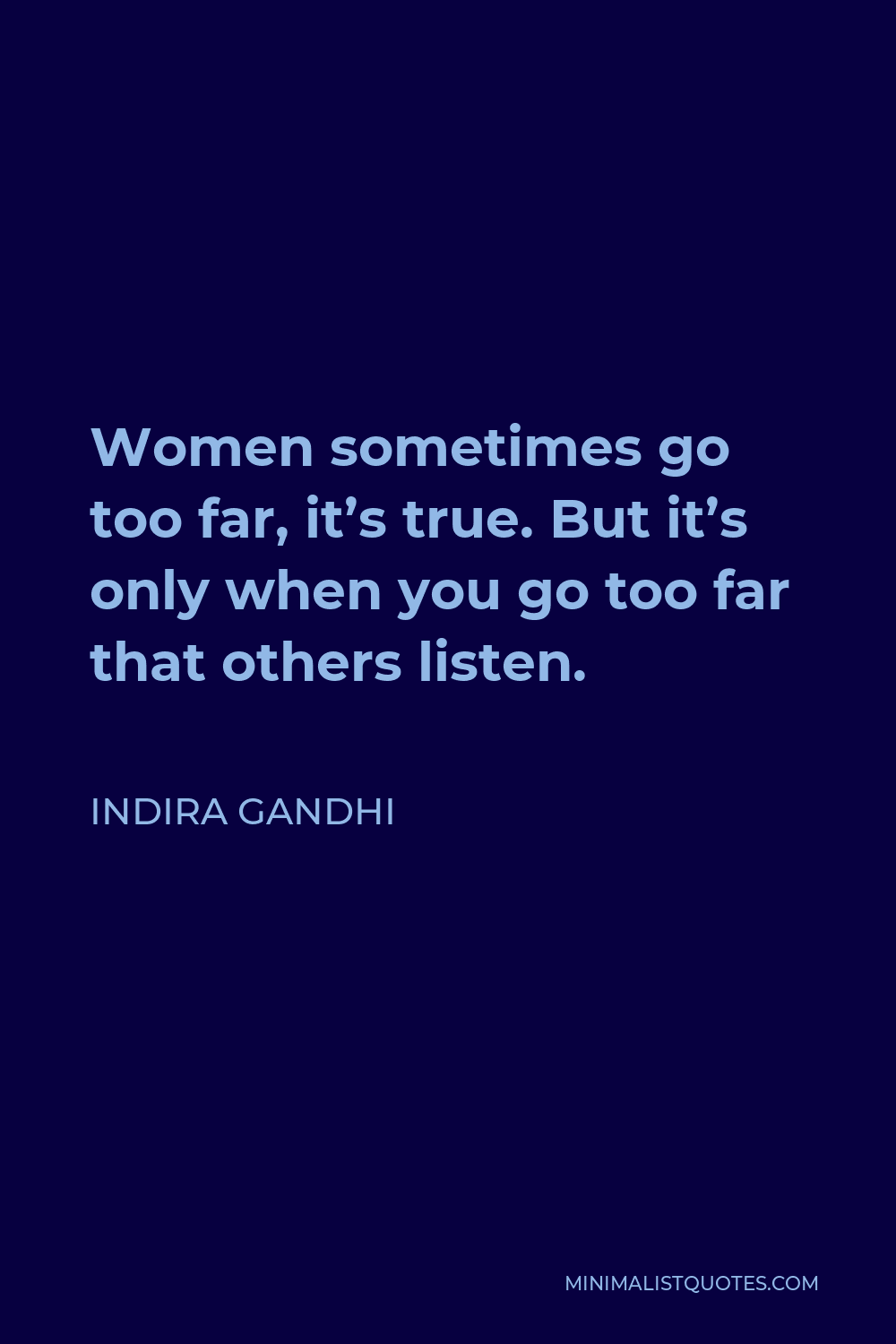 indira-gandhi-quote-women-sometimes-go-too-far-it-s-true-but-it-s