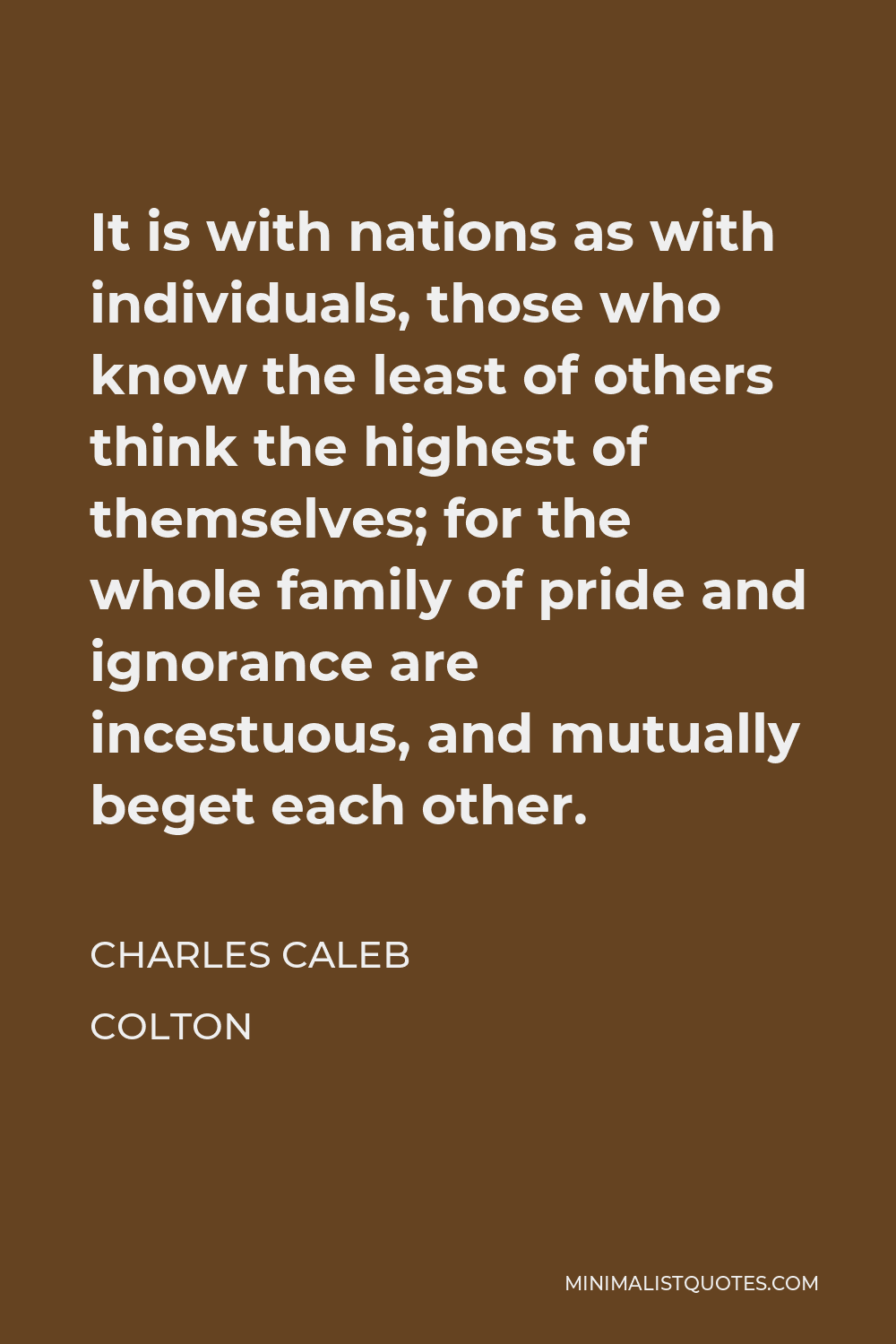 Charles Caleb Colton Quote: “Knowledge is two-fold, and consists