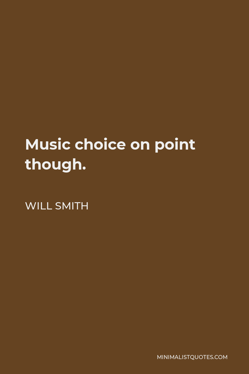 Will Smith Quote - Music choice on point though.