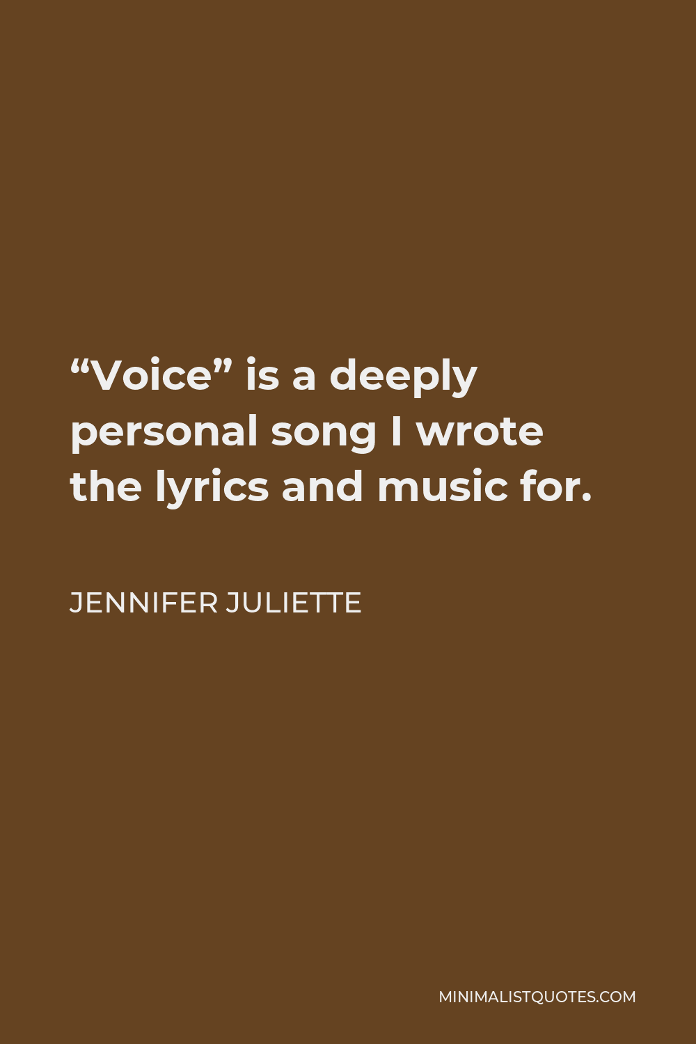Jennifer Juliette Quote - “Voice” is a deeply personal song I wrote the lyrics and music for.