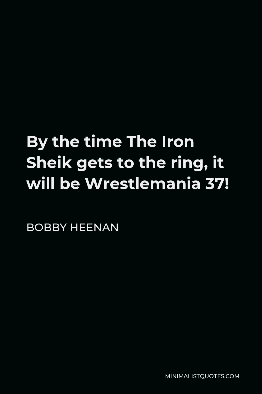 Wrestlemania Quotes Minimalist Quotes