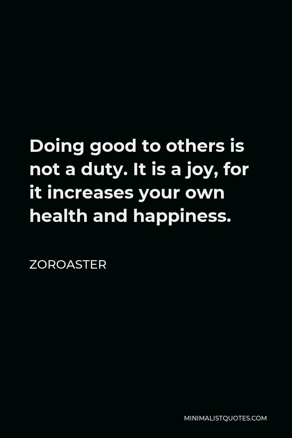 zoroaster-quote-doing-good-to-others-is-not-a-duty-it-is-a-joy-for