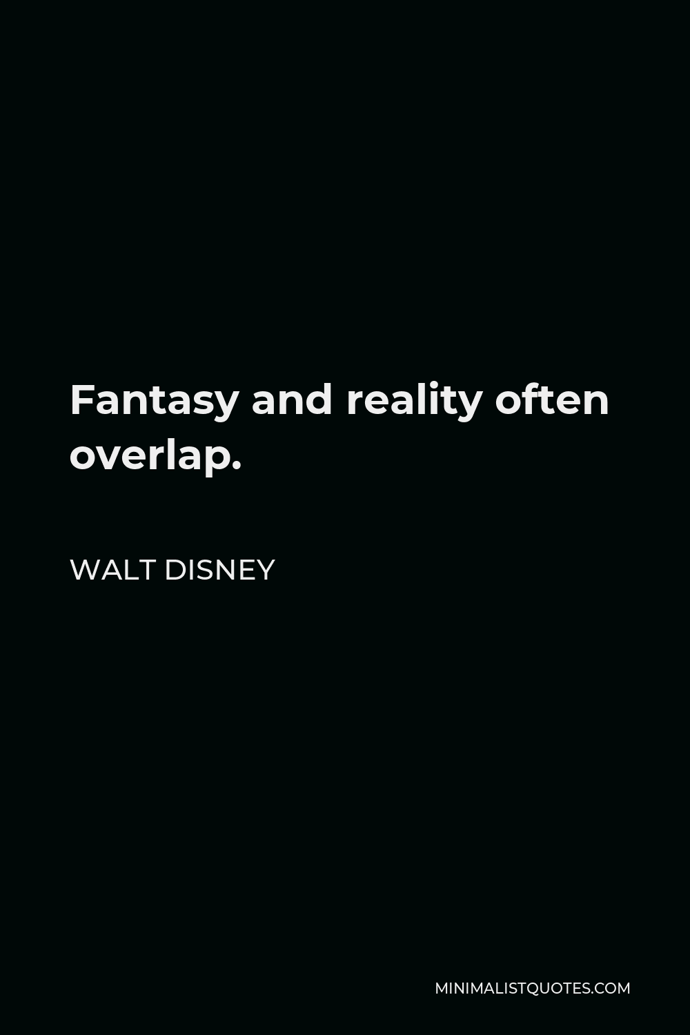 walt-disney-quote-fantasy-and-reality-often-overlap