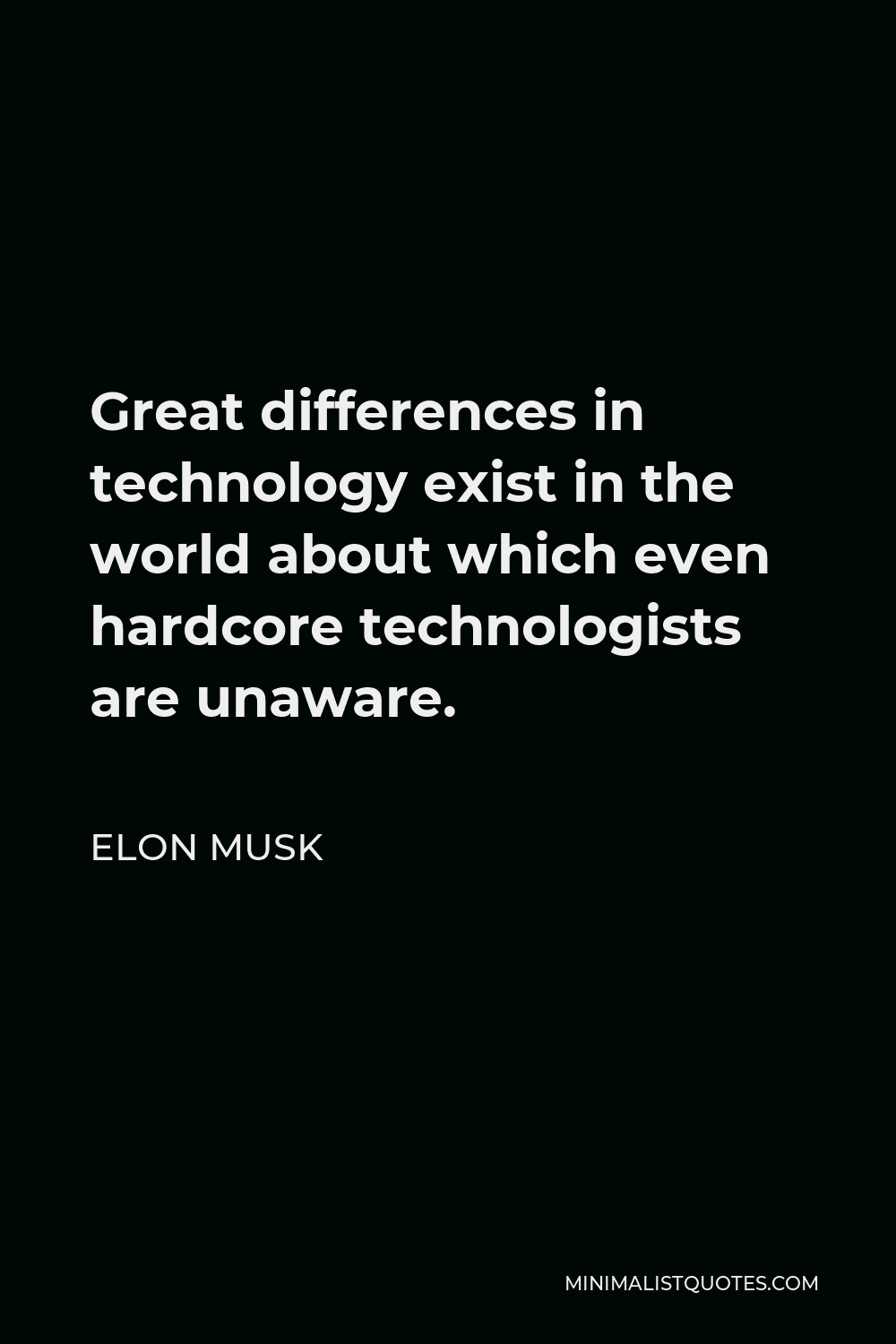 elon-musk-quote-great-differences-in-technology-exist-in-the-world