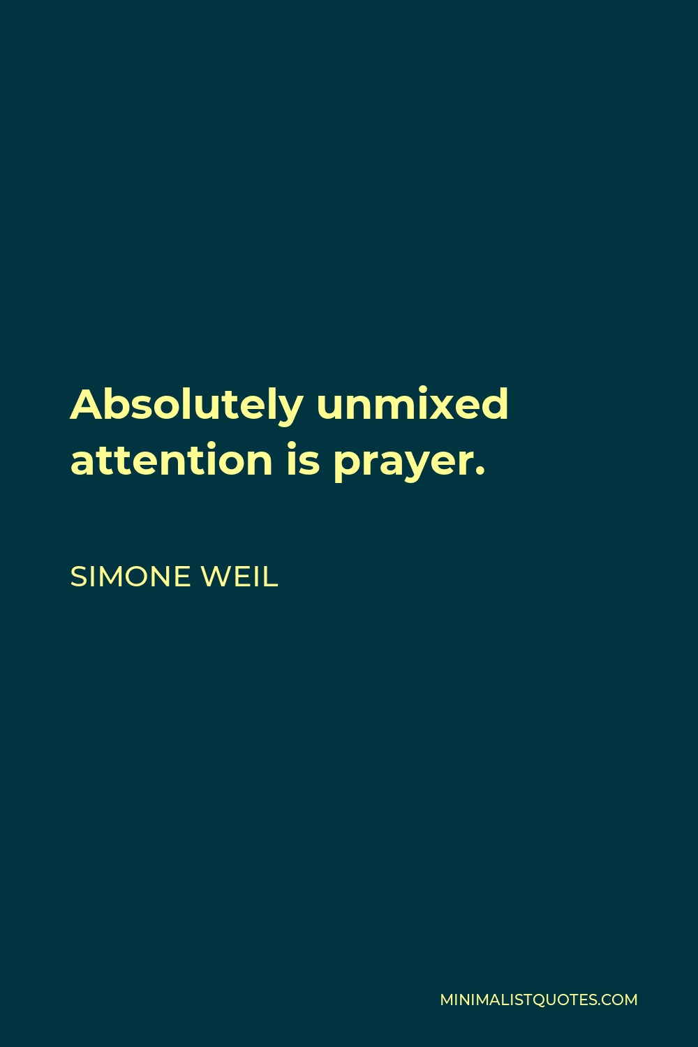 Simone Weil quote: Expectant waiting is the foundation of the spiritual  life.