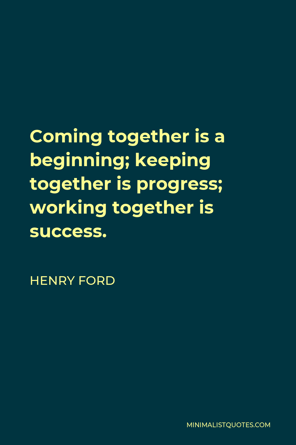 mondaymotivation Coming together is a beginning. Keeping together is  progress. Working together is success.” — Henry…
