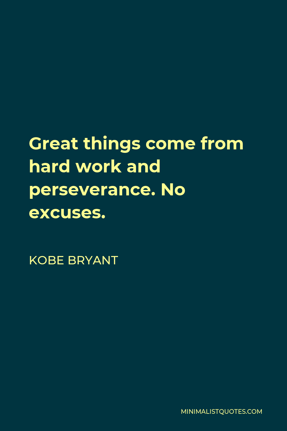  Kobe Bryant Quote - Great Things Come From Hard Work