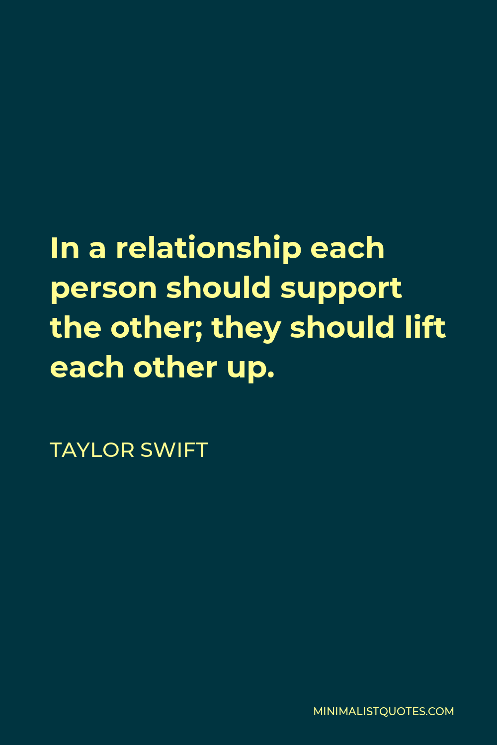 taylor-swift-quote-in-a-relationship-each-person-should-support-the