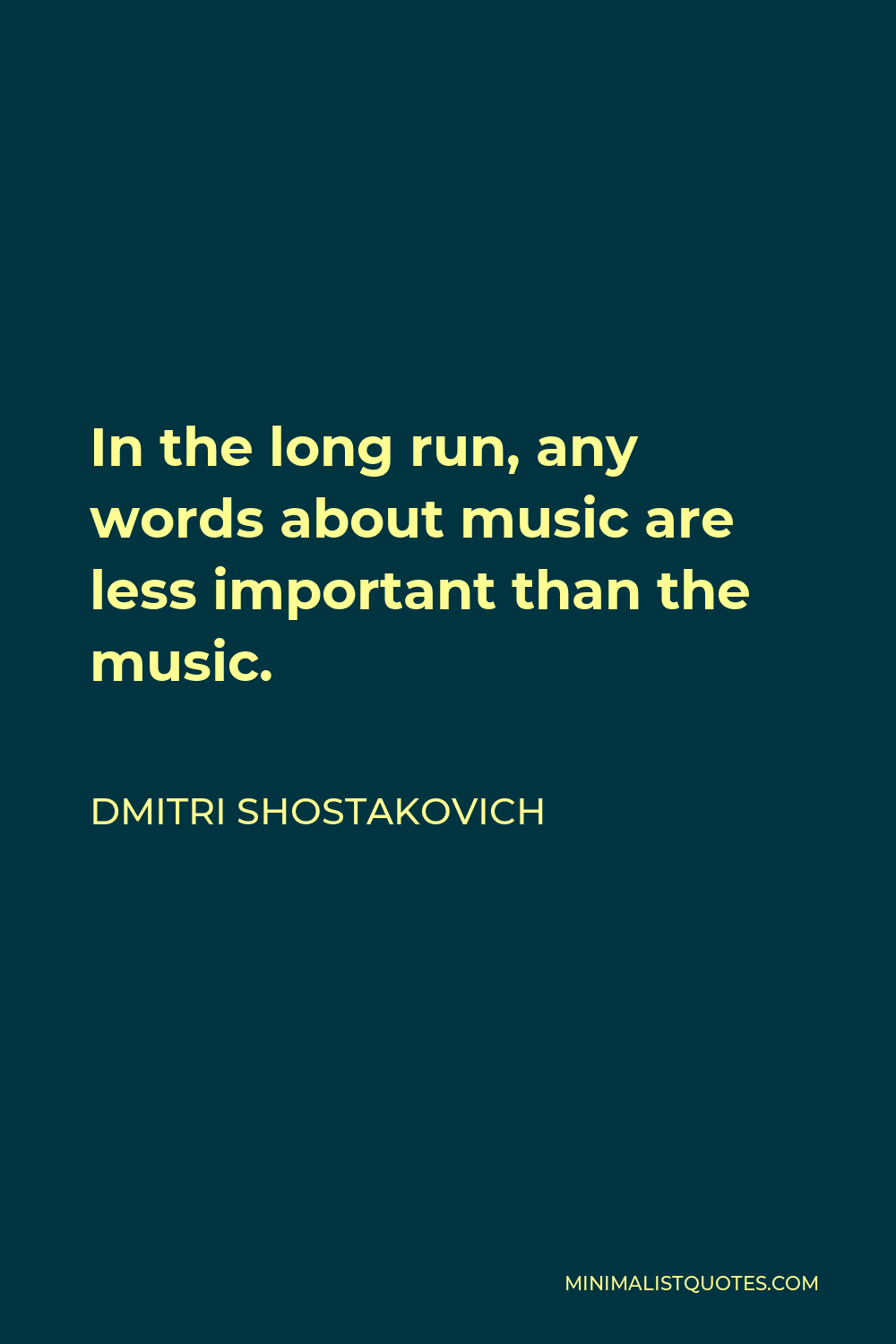 dmitri-shostakovich-quote-in-the-long-run-any-words-about-music-are