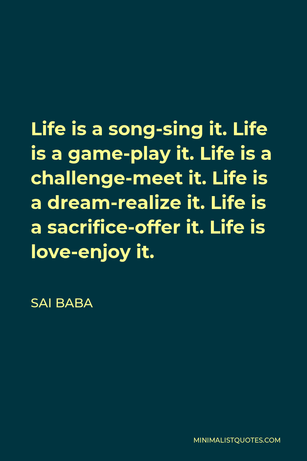 Life is a song - sing it. Life is a game - - Quote