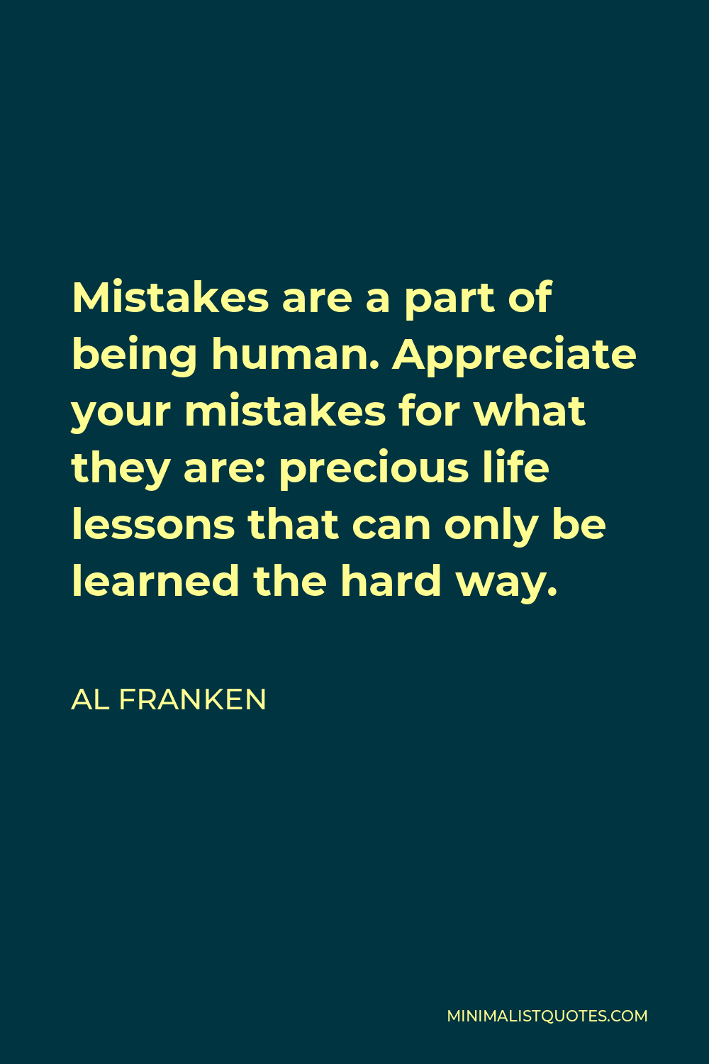 Al Franken: Mistakes are a part of being human. Appreciate your