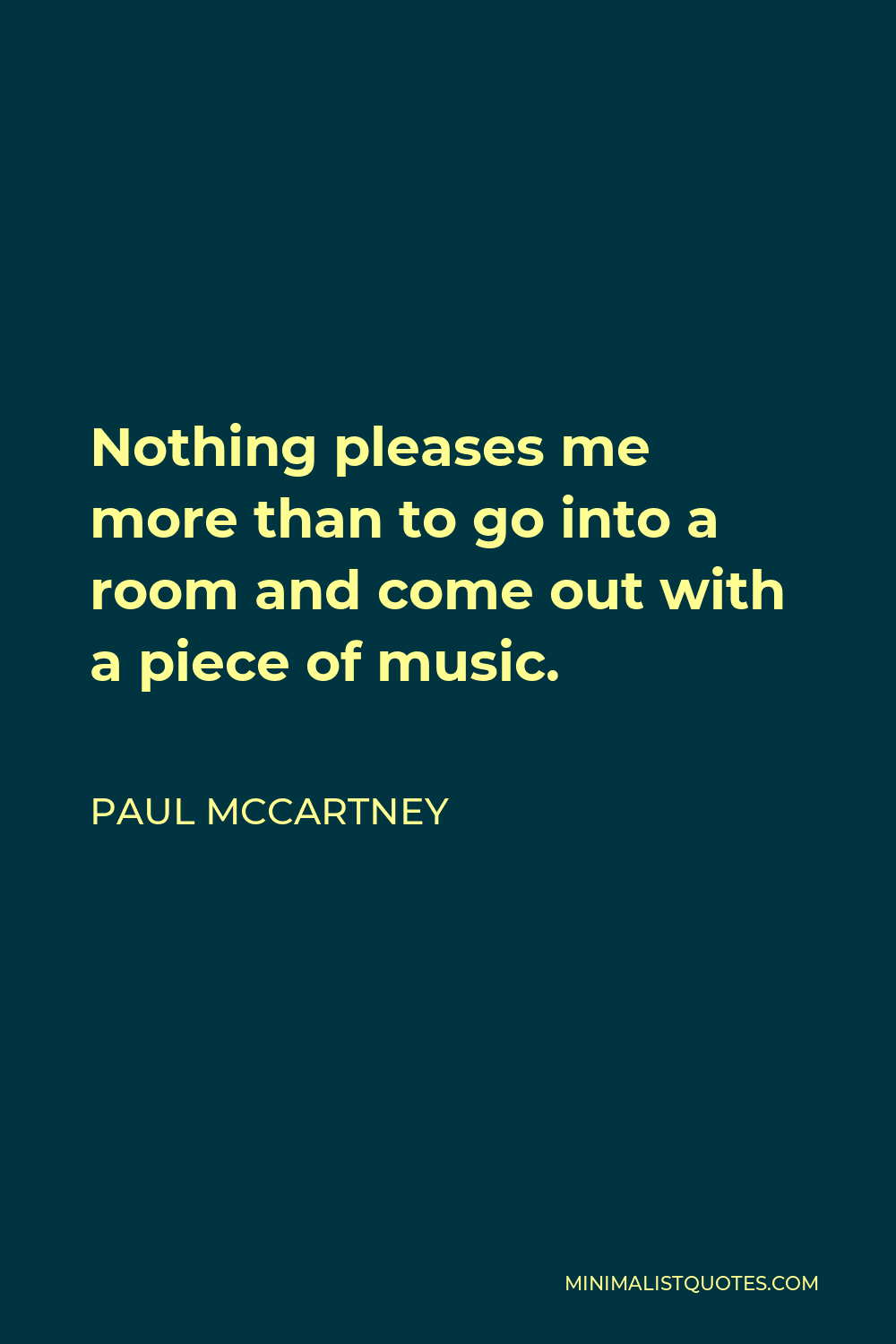 paul-mccartney-quote-nothing-pleases-me-more-than-to-go-into-a-room