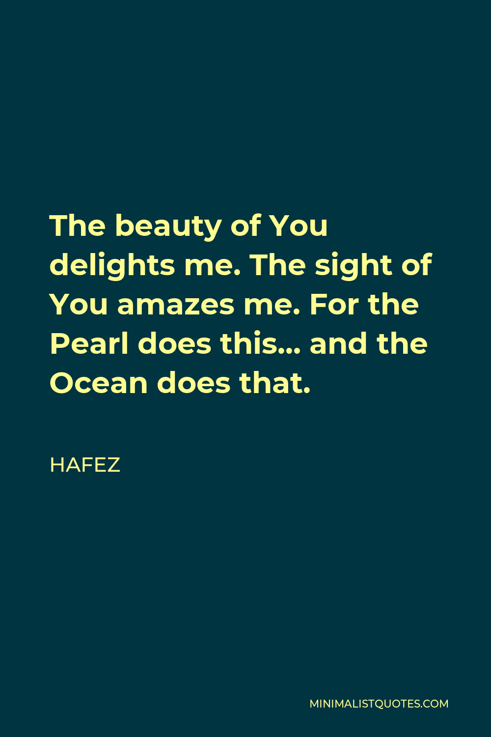 Hafez Quote: “The tide of my love Has risen so high let me flood over You.”