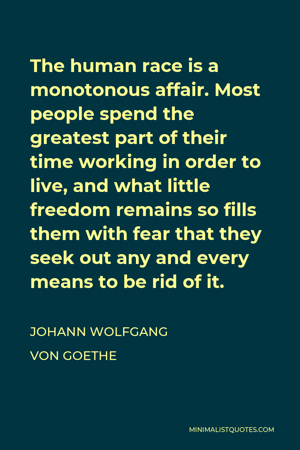 Johann Wolfgang von Goethe Quote: “I love those who yearn for the  impossible.”