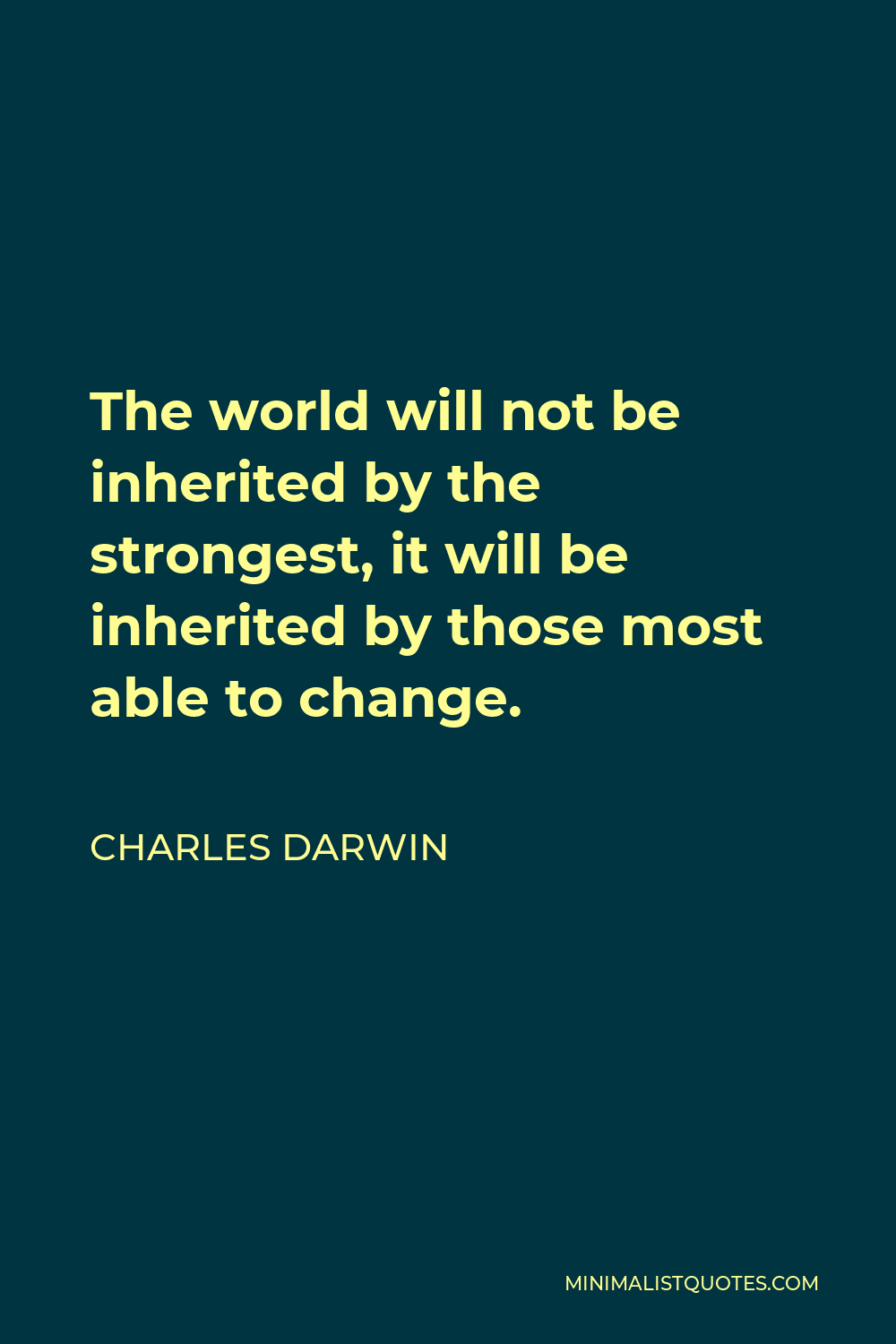 charles-darwin-quote-the-world-will-not-be-inherited-by-the-strongest