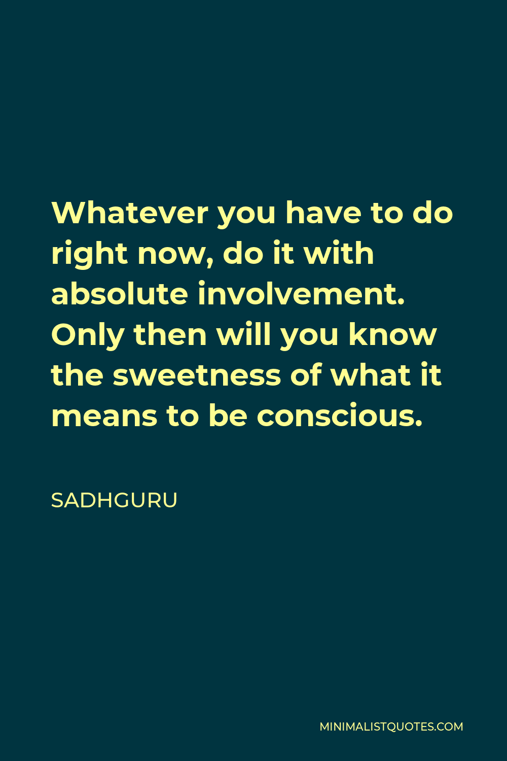 sadhguru-quote-whatever-you-have-to-do-right-now-do-it-with-absolute