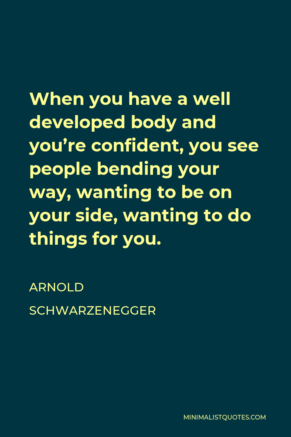 arnold-schwarzenegger-quote-when-you-have-a-well-developed-body-and