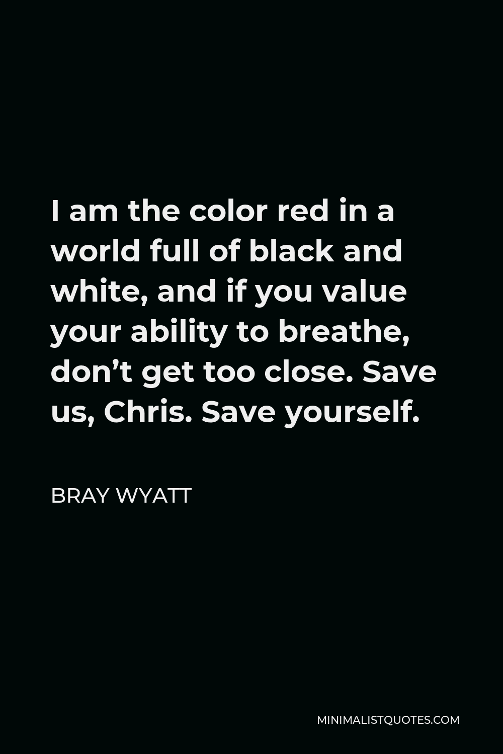 bray-wyatt-quote-i-am-the-color-red-in-a-world-full-of-black-and-white