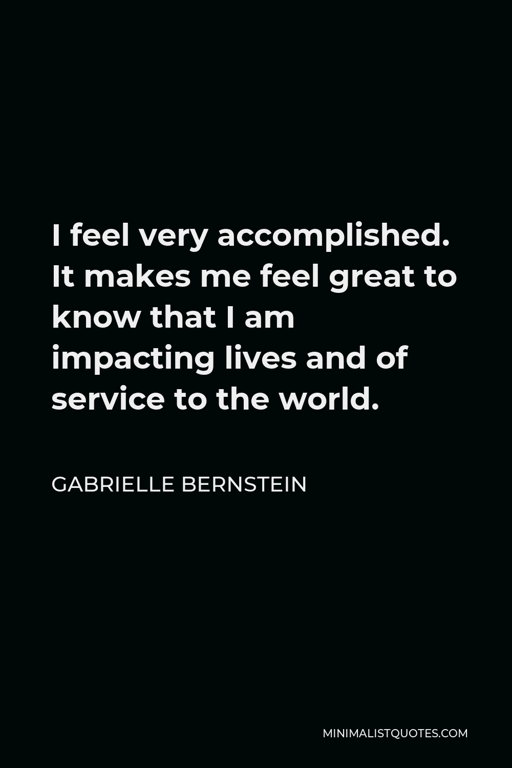 gabrielle-bernstein-quote-i-feel-very-accomplished-it-makes-me-feel