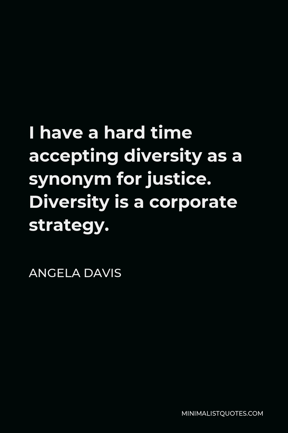 angela-davis-quote-i-have-a-hard-time-accepting-diversity-as-a-synonym