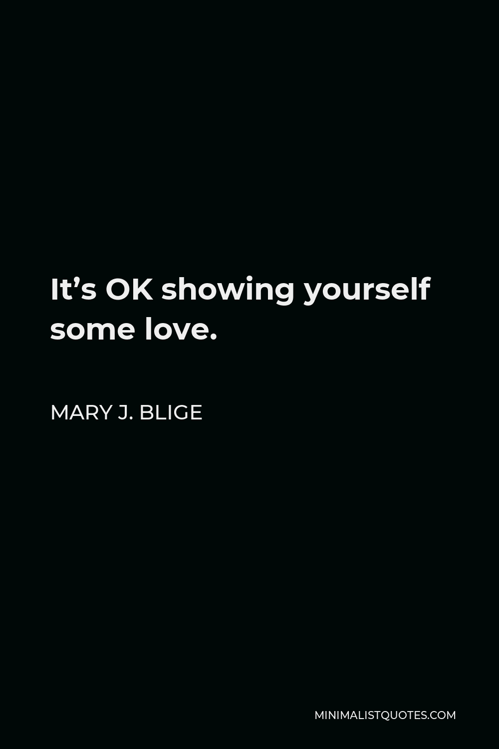 Mary J. Blige Quotes | Minimalist Quotes