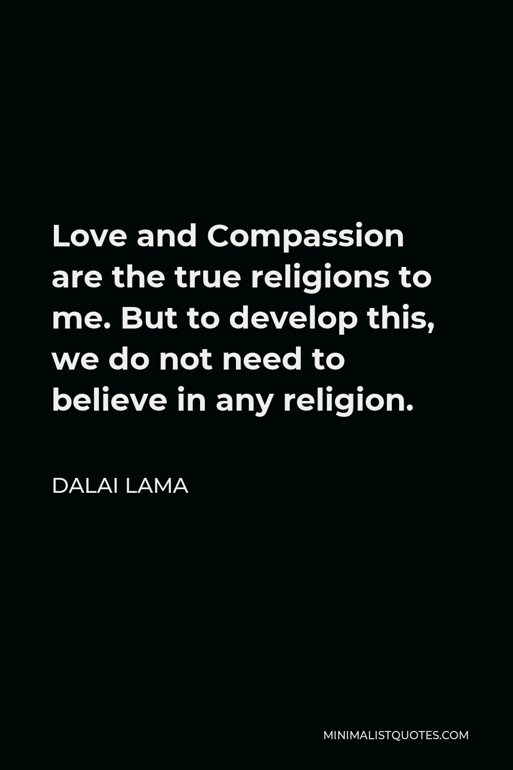 dalai-lama-quote-love-and-compassion-are-the-true-religions-to-me-but