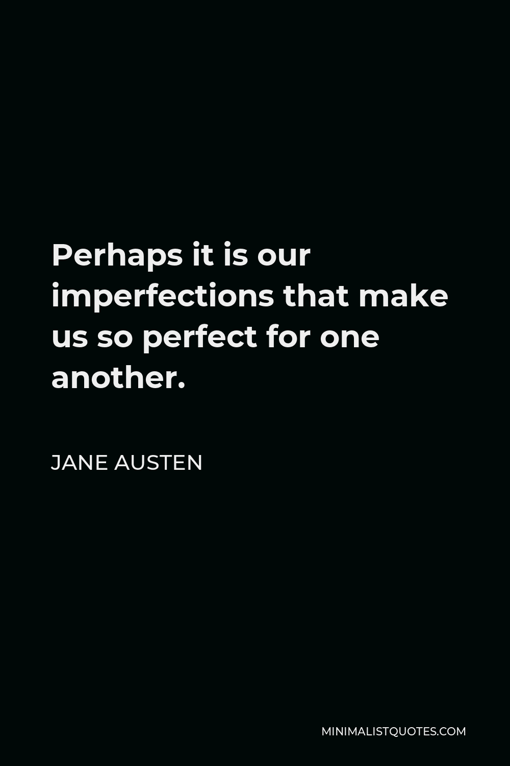 jane-austen-quote-perhaps-it-is-our-imperfections-that-make-us-so