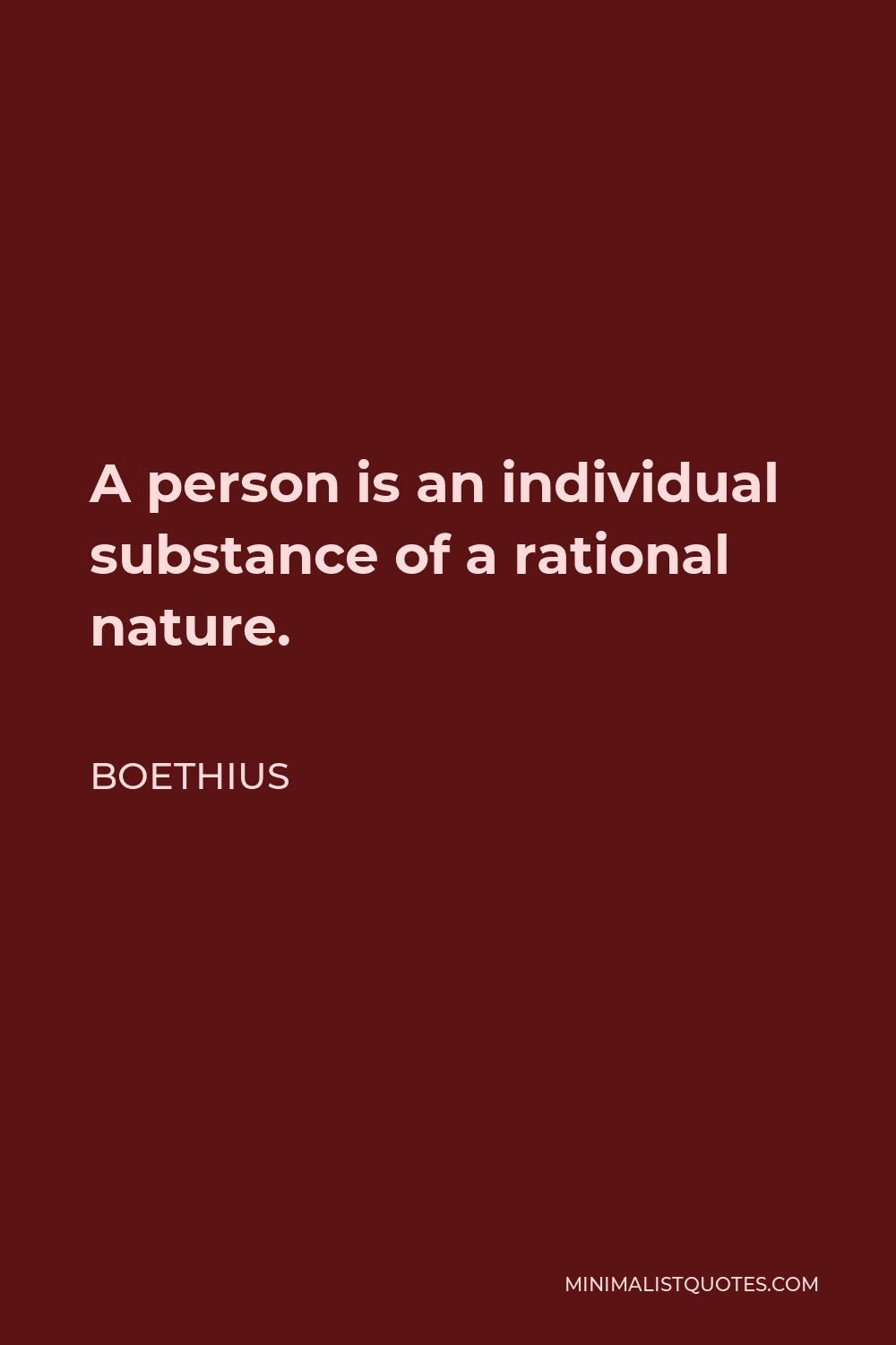 boethius-quote-a-person-is-an-individual-substance-of-a-rational-nature