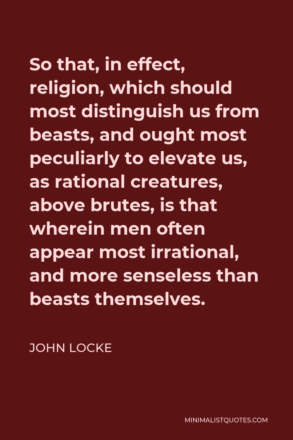 john-locke-quote-so-that-in-effect-religion-which-should-most