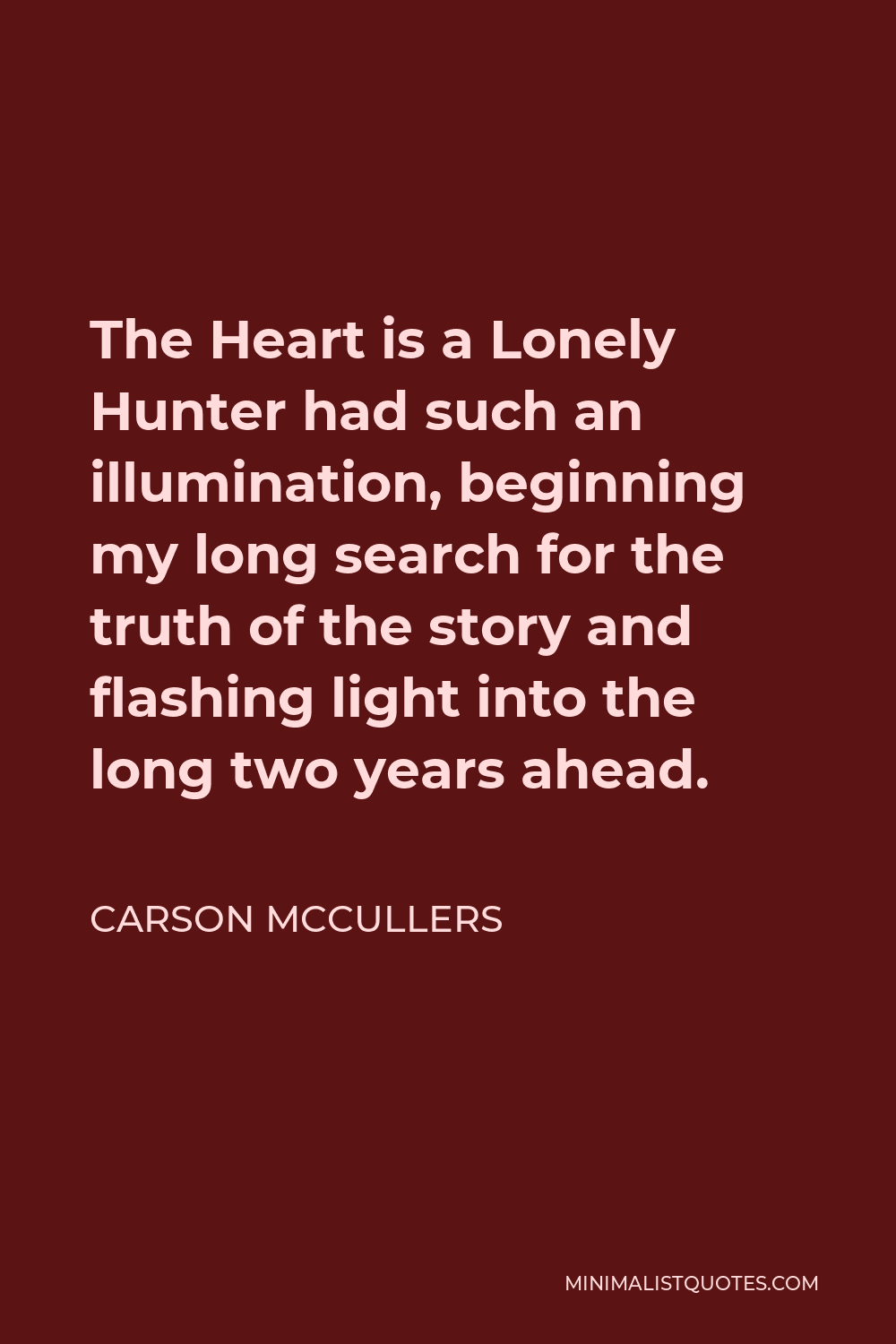 Carson McCullers Quote The Heart is a Lonely Hunter had such an