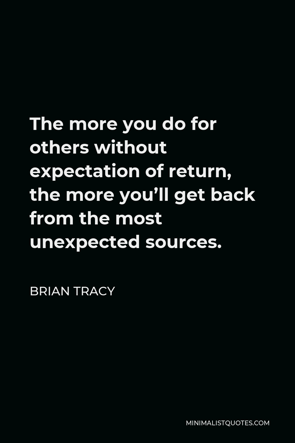 brian-tracy-quote-the-more-you-do-for-others-without-expectation-of