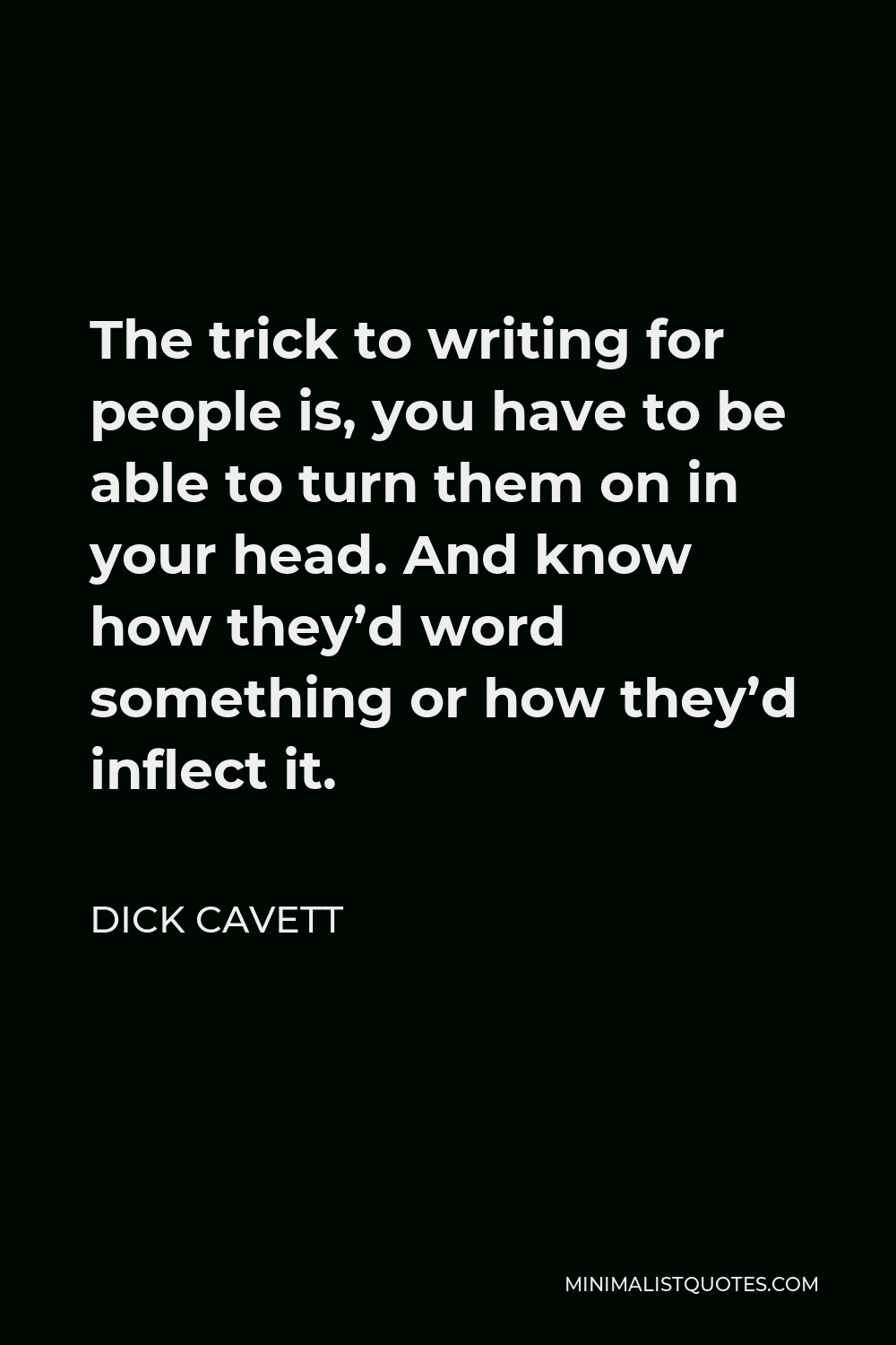 dick-cavett-quote-the-trick-to-writing-for-people-is-you-have-to-be