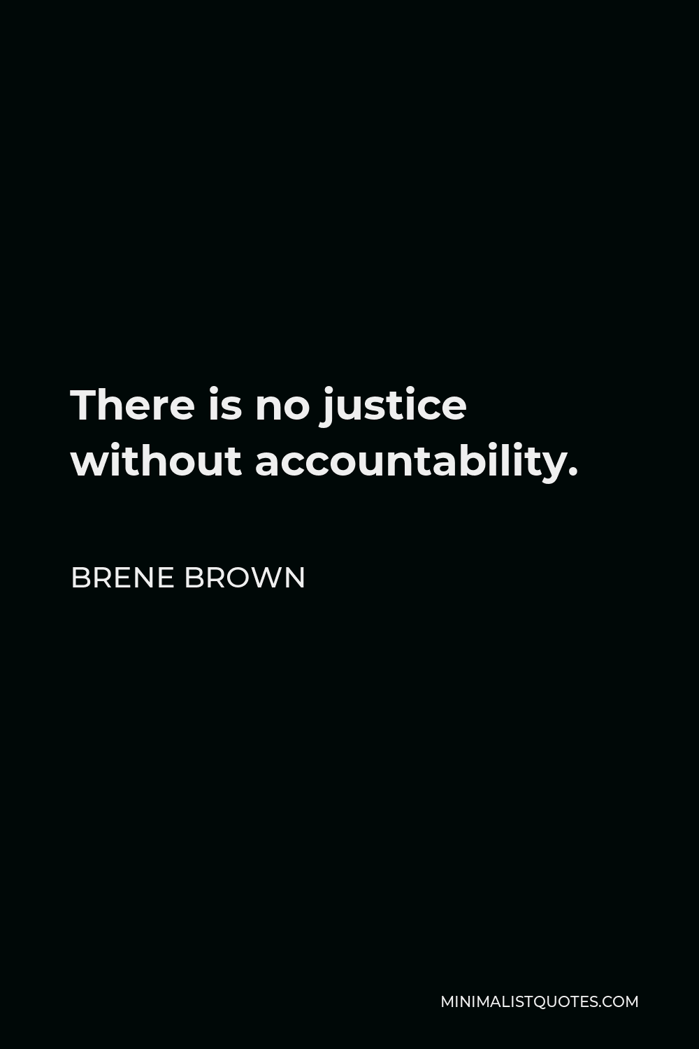 brene-brown-quote-there-is-no-justice-without-accountability