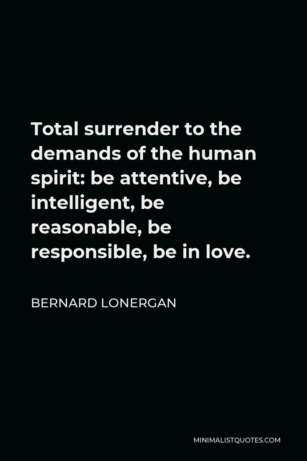 bernard-lonergan-quote-total-surrender-to-the-demands-of-the-human