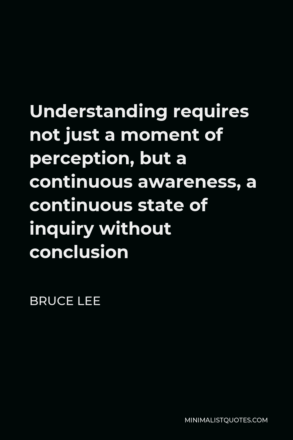 bruce-lee-quote-understanding-requires-not-just-a-moment-of-perception