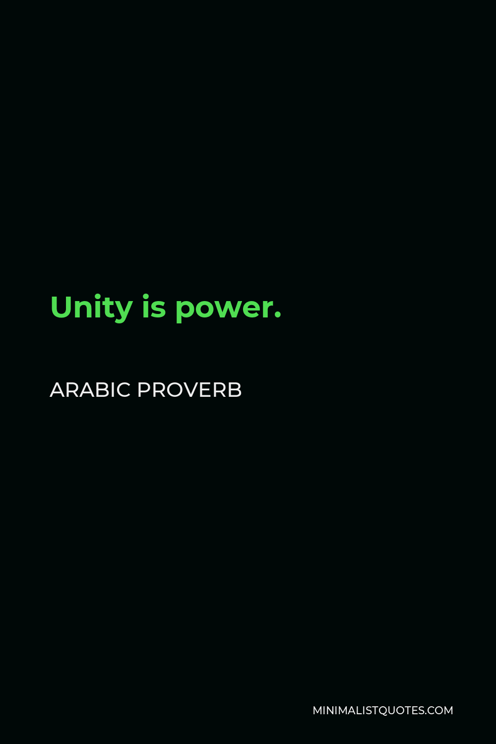 Arabic Proverb Quote - Unity is power.