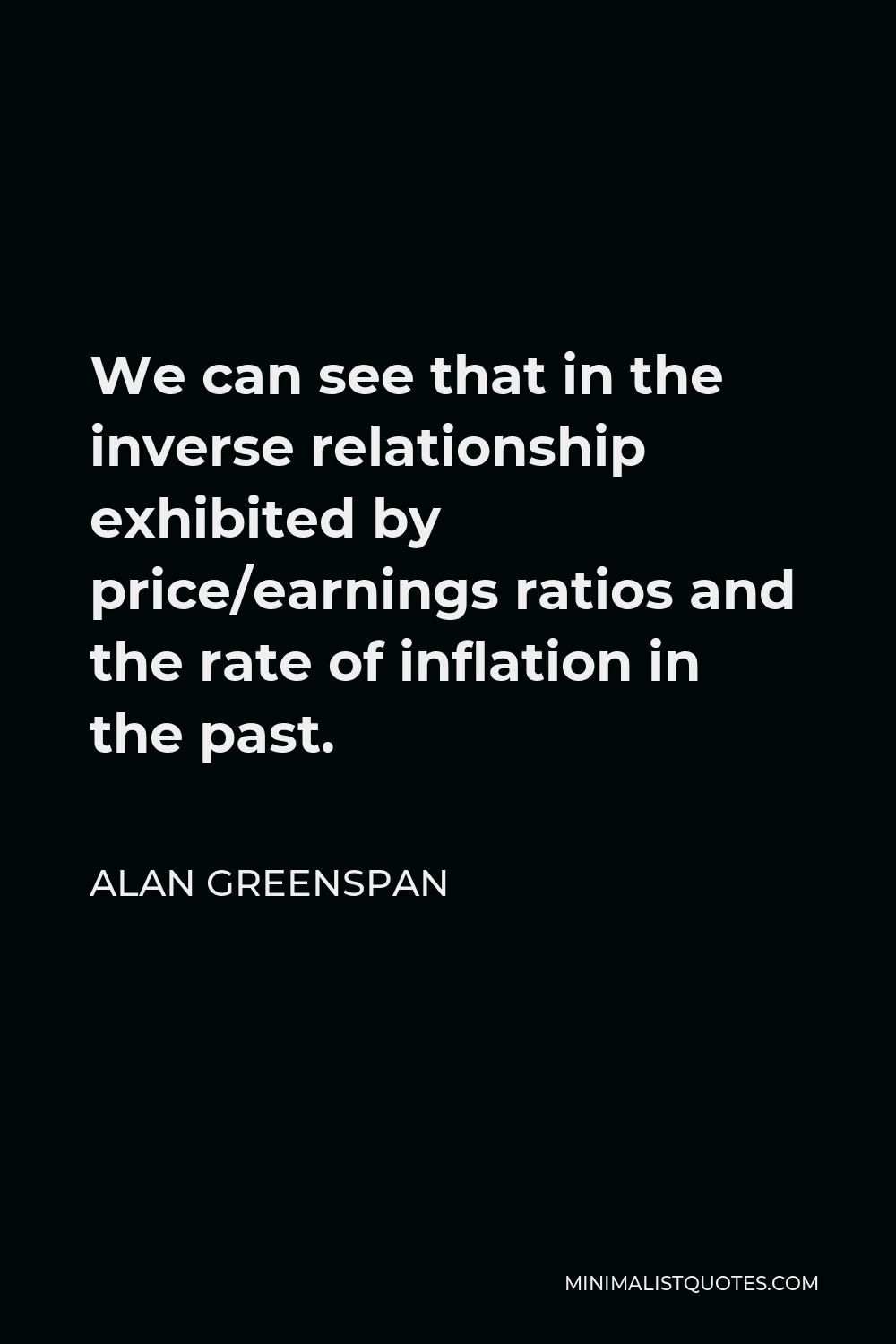 alan-greenspan-quote-we-can-see-that-in-the-inverse-relationship